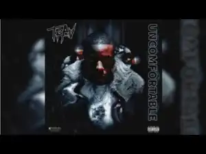 Trav - Uncomfortable